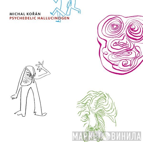 Michal Kořán  - Psychedelic Hallucinogen