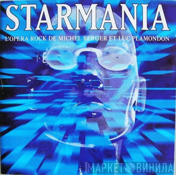 Michel Berger Et Luc Plamondon  - Starmania L'opéra Rock