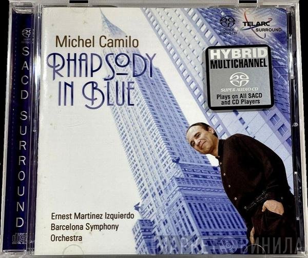 Michel Camilo, Ernest Martínez Izquierdo, Orquestra Simfònica De Barcelona I Nacional De Catalunya  - Rhapsody In Blue