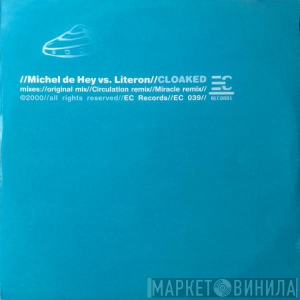 Michel De Hey Vs. Literon  - Cloaked
