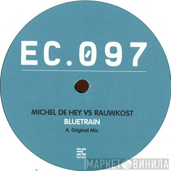 Michel De Hey vs Rauwkost  - Bluetrain