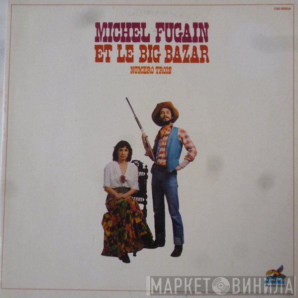 Michel Fugain Et Le Big Bazar  - Numéro Trois
