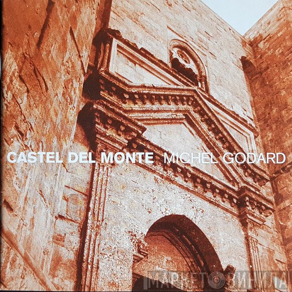 Michel Godard  - Castel Del Monte (D'Ali E D'Oro)