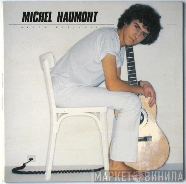Michel Haumont - Rêves Éveillés