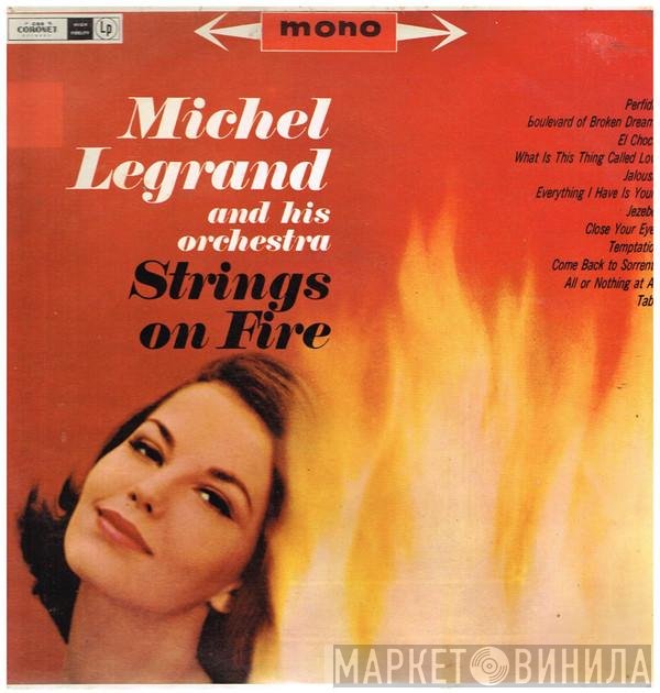 Michel Legrand Et Son Orchestre  - Strings On Fire