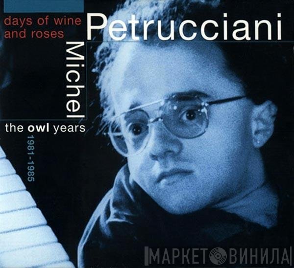 Michel Petrucciani  - Days Of Wine And Roses