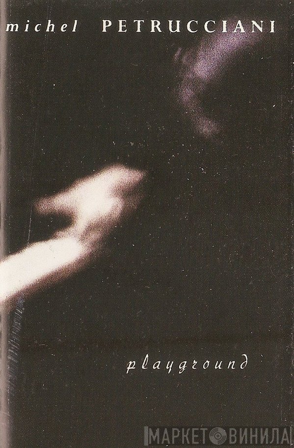 Michel Petrucciani  - Playground