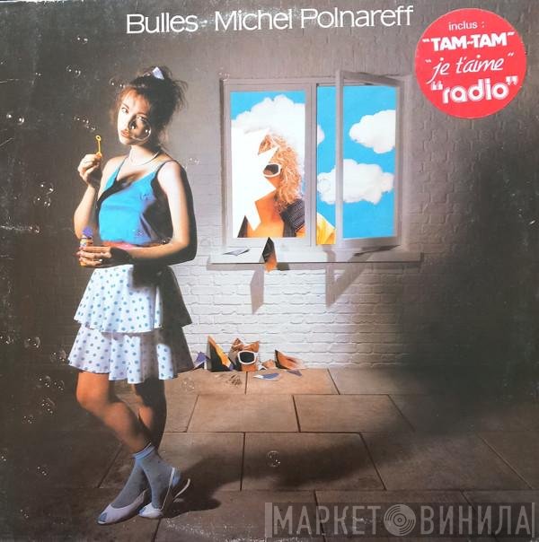 Michel Polnareff  - Bulles