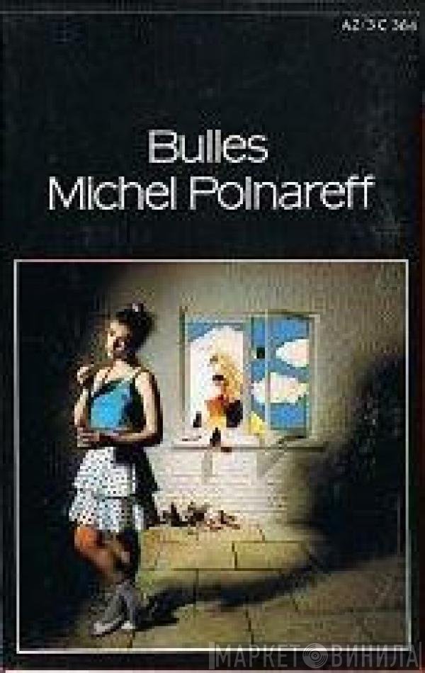 Michel Polnareff  - Bulles