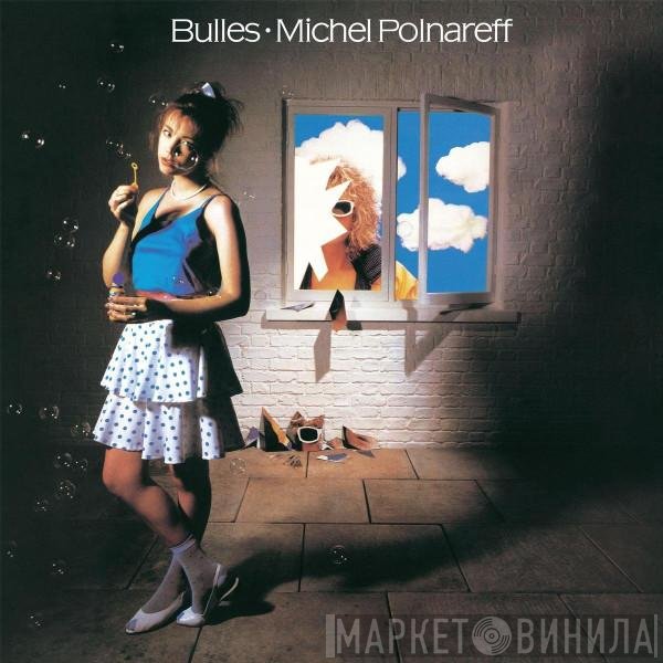 Michel Polnareff  - Bulles