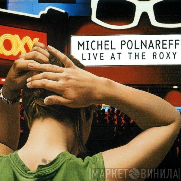 Michel Polnareff  - Live At The Roxy