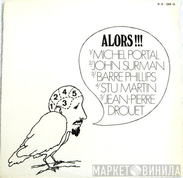 Michel Portal / John Surman / Barre Phillips / Stu Martin / Jean-Pierre Drouet  - Alors!!!