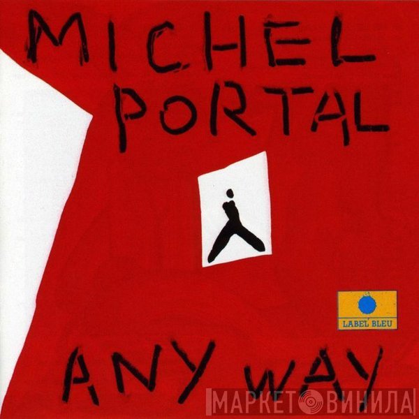 Michel Portal - Any Way