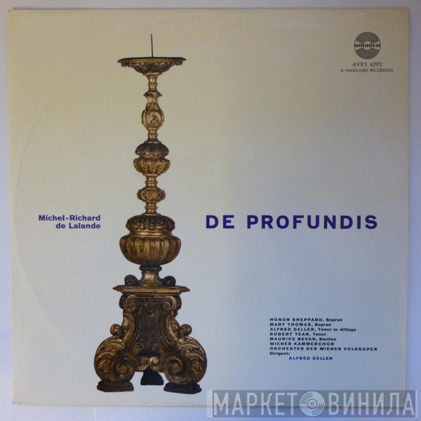 Michel Richard Delalande, Honor Sheppard, Mary Thomas, Alfred Deller, Robert Tear, Maurice Bevan, Wiener Kammerchor, Wiener Volksopernorchester, Alfred Deller  - De Profundis