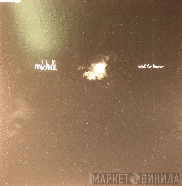 Michell  - Need To Know