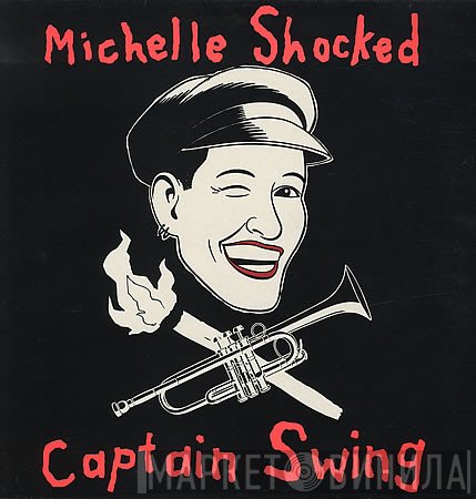 Michelle Shocked - Captain Swing