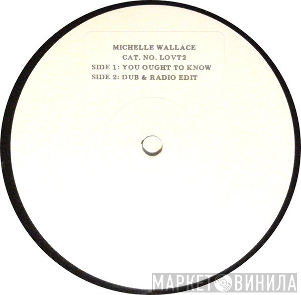 Michelle Wallace - You Ought To Know