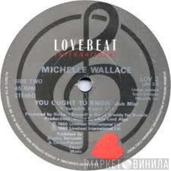 Michelle Wallace - You Ought To Know