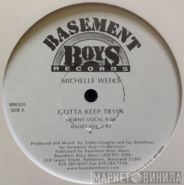 Michelle Weeks - Gotta Keep Tryin'