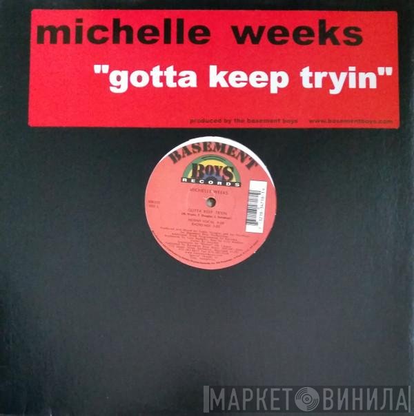 Michelle Weeks - Gotta Keep Tryin