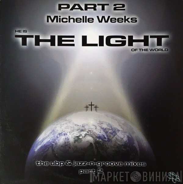 Michelle Weeks - The Light (Part 2)