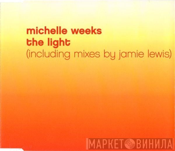 Michelle Weeks  - The Light