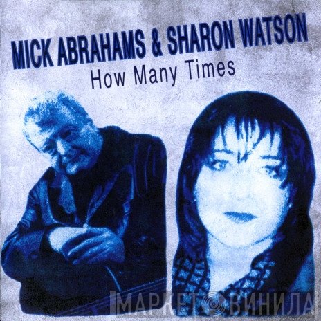 Mick Abrahams & Sharon Watson  - How Many Times