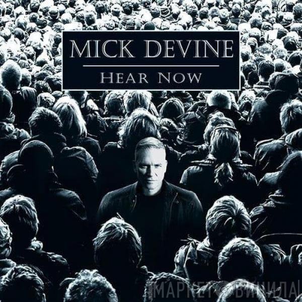 Mick Devine - Hear Now