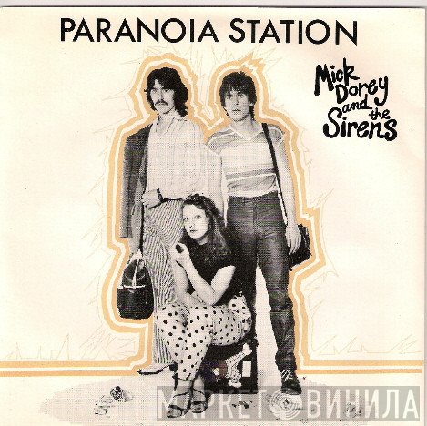 Mick Dorey And The Sirens - Paranoia Station