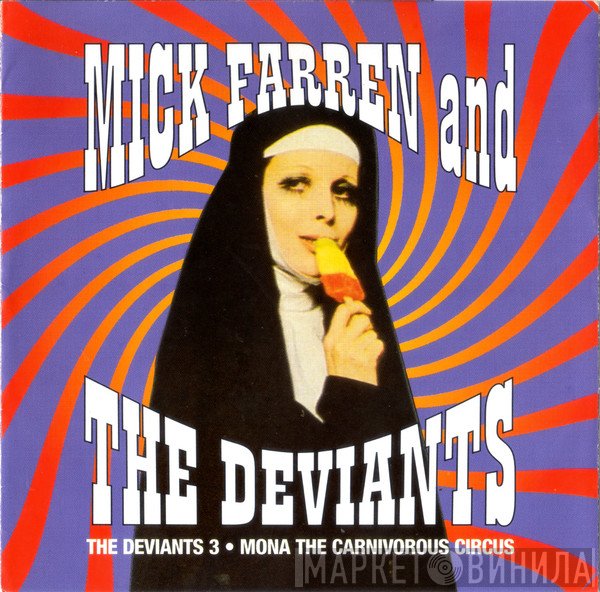 Mick Farren, The Deviants  - The Deviants 3 / Mona The Carnivorous Circus