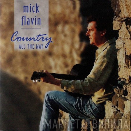 Mick Flavin - Country All The Way
