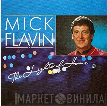 Mick Flavin - The Lights Of Home