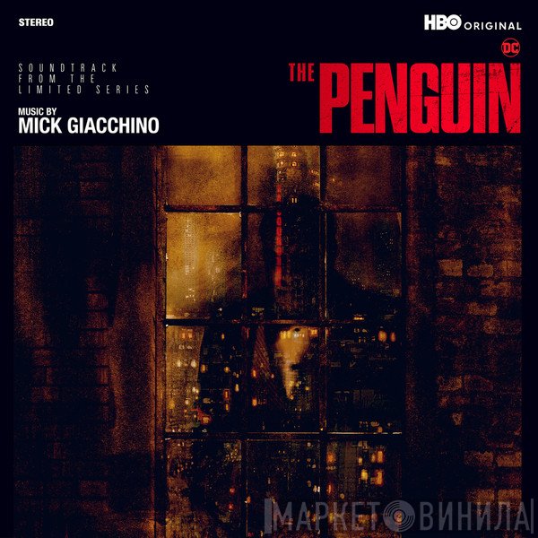 Mick Giacchino - The Penguin (Soundtrack From The Limited Series)
