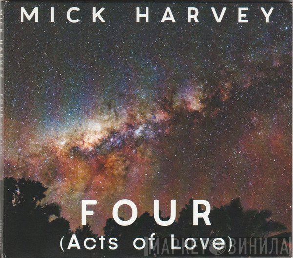 Mick Harvey - Four (Acts Of Love)