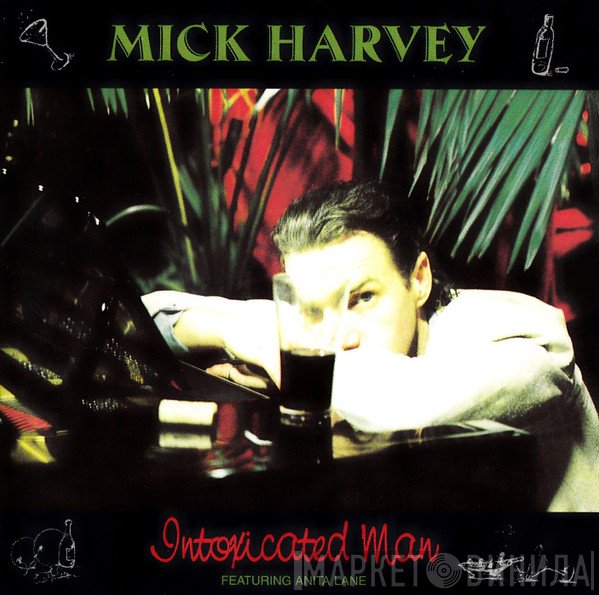 Mick Harvey  - Intoxicated Man