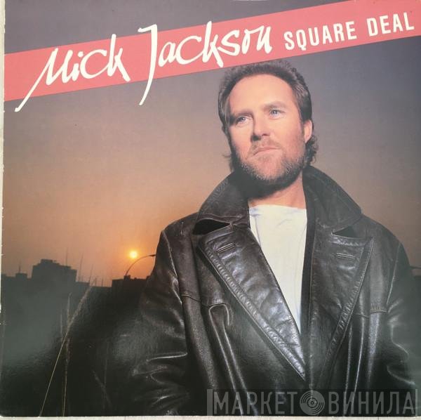 Mick Jackson  - Square Deal