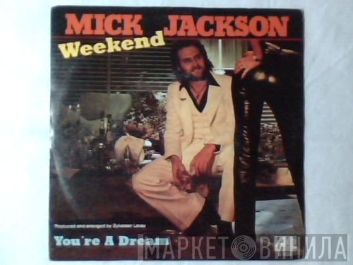Mick Jackson  - Weekend