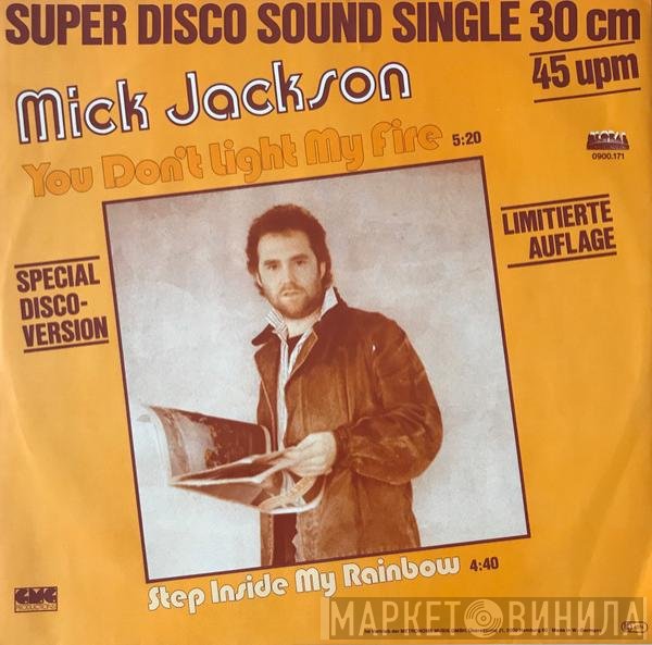 Mick Jackson - You Don't Light My Fire