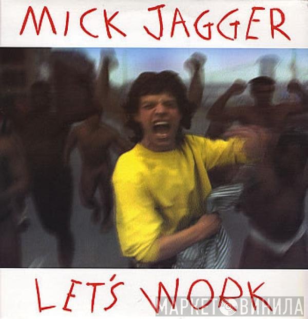 Mick Jagger  - Let's Work