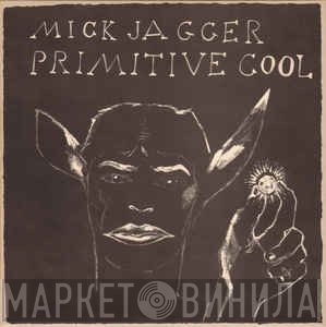 Mick Jagger  - Primitive Cool