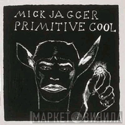 Mick Jagger  - Primitive Cool