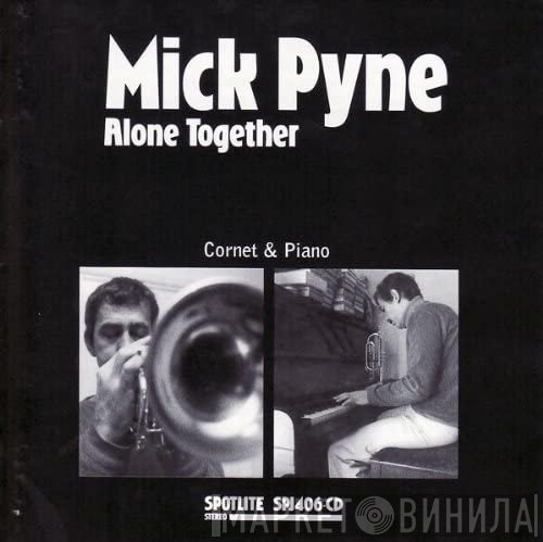 Mick Pyne - Alone together