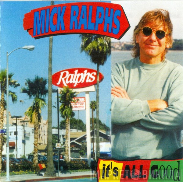 Mick Ralphs  - It's All Good