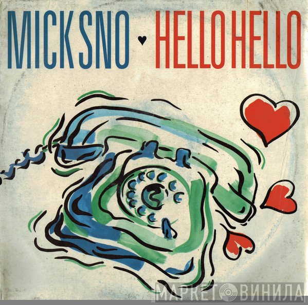 Mick Sno - Hello Hello
