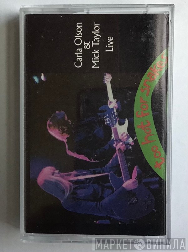 Mick Taylor, Carla Olson - Live: Too Hot for Snakes