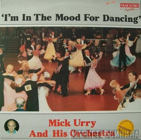 Mick Urry And His Orchestra - 'I'm In The Mood For Dancing'