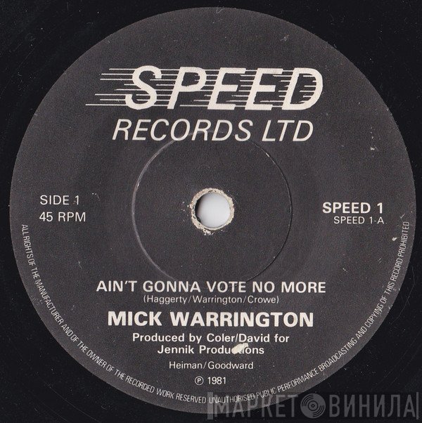 Mick Warrington - Ain't Gonna Vote No More