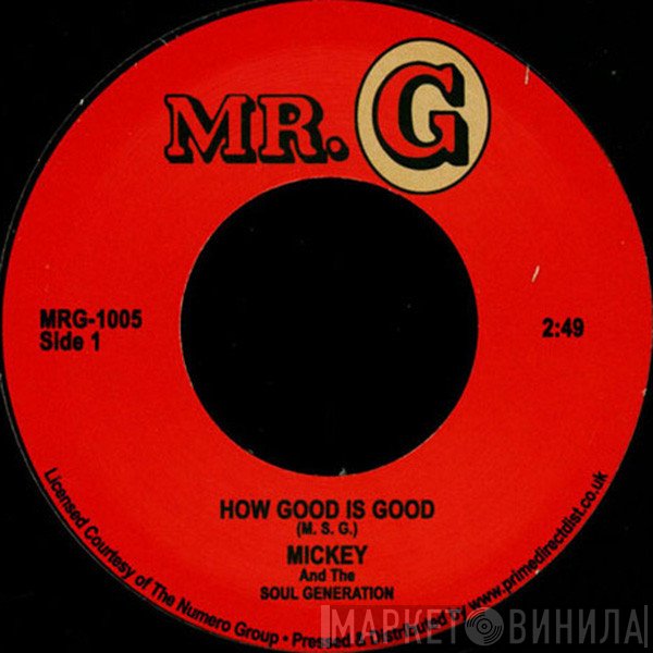 Mickey & The Soul Generation - How Good Is Good / Get Down Brother