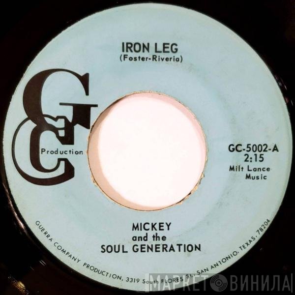 Mickey & The Soul Generation  - Iron Leg