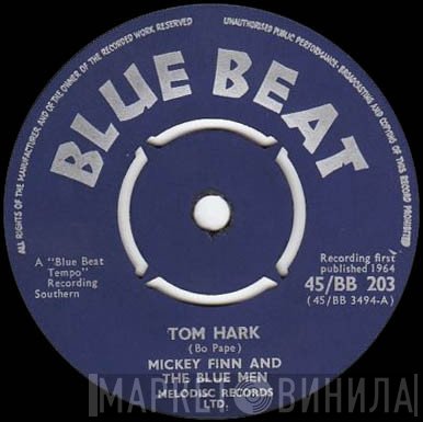 Mickey Finn And The Blue Men - Tom Hark